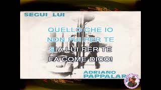 Adriano Pappalardo Segui lui KARAOKE FAIR USE [upl. by Enohs185]