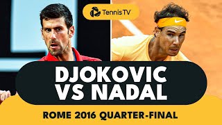 Novak Djokovic vs Rafael Nadal THRILLER  Rome 2016 QuarterFinal Highlights [upl. by Clement]