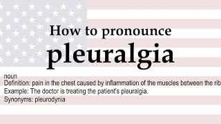 How to pronounce pleuralgia  meaning [upl. by Rogers]