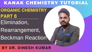 Organic Chemistry  Part 8 Elimination  Rearrangement  Backmann Rearrangement Reaction [upl. by Eraste]