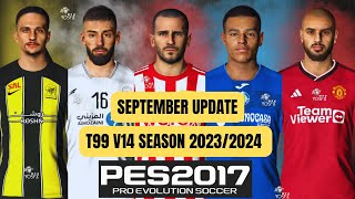 PES 2017  New Update T99 Patch Season 20232024  Transfers amp Kits amp Faces  Download [upl. by Akenahs]