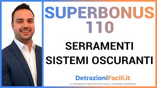 Superbonus 110 serramenti e sistemi oscuranti  detrazionifaciliit [upl. by Brana]