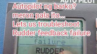 Troubleshooting Simrad autopilot rudder feedback failure tara na mga ka alien kalecky [upl. by Sikorski]