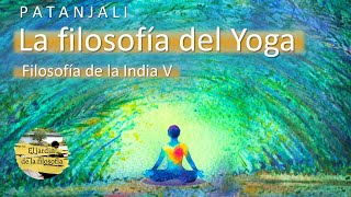 Patanjali la filosofía del Yoga [upl. by Pacifa]