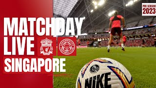 Liverpool vs Leicester City  Prematch show from Singapore [upl. by Elahcim169]