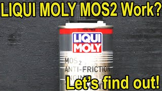 Does Liqui Moly MOS2 Work Lets find out [upl. by Alene]