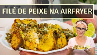 FILÉ DE PEIXE NA AIRFRYER VOCE NUNCA COMEU NADA IGUAL [upl. by Latton293]