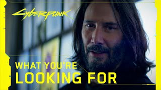 Cyberpunk 2077 — What Youre Looking For [upl. by Libna368]