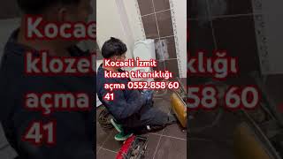 Kocaeli İzmit klozet tıkanıklığı açma [upl. by Etezzil]