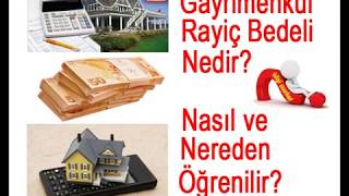 Gayrimenkul rayiç bedeli nedir nereden alınır nerede lazım olur [upl. by Arissa]