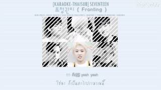 KaraokeThaisub SEVENTEEN  세븐틴  – 표정관리  Fronting   BABYB9X [upl. by Eniamrehc]