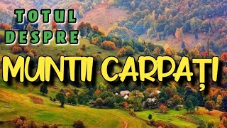 Totul Despre Muntii Carpați [upl. by Buckley]