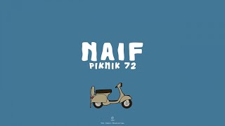 Naif  Piknik 72 Lyric Video [upl. by Chantal]