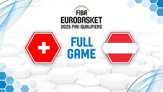 Switzerland v Austria  Full Basketball Game  FIBA EuroBasket 2025 PreQualifiers [upl. by Carla]