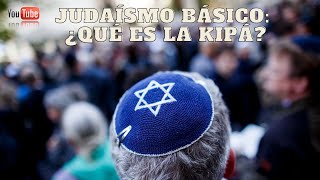 Judaísmo Básico ¿Qué es la Kipá [upl. by Hollister]