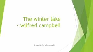 The winter lake by wilfred campbell in tamil [upl. by Llevert]