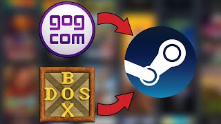 How to Add GOG DOSBox Games to Your Steam Library Tutorial [upl. by Reh]