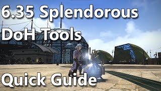 Splendorous DoH Tools Quick Guide  FFXIV 635 ALC [upl. by Nylassej879]