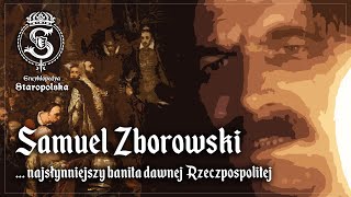 Najsłynniejszy staropolski BANITA – o Samuelu Zborowskim [upl. by Zebe]