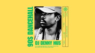 90S DANCEHALL MIX VOL 1 by DJ DENNY HUS [upl. by Anatolio]