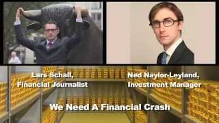 Ned NaylorLeyland  quotWe Need A Financial Crashquot [upl. by Levram]