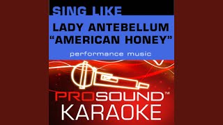 American Honey Karaoke With Background Vocals In the Style of Lady Antebellum [upl. by Aiva438]