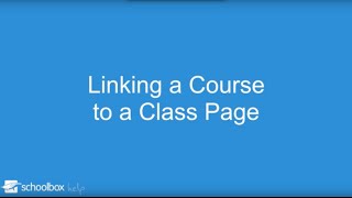 Linking a course to a class page in Schoolbox  LMS Tools [upl. by Sigismundo13]