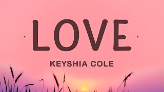 Keyshia Cole  Love Lyrics [upl. by Sukhum]