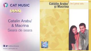 Catalin Arabu amp Macrina  Seara de seara [upl. by Boiney]