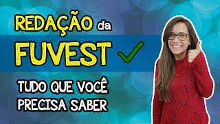 REDAÇÃO DA FUVEST – TUDO QUE VOCÊ PRECISA SABER é diferente do ENEM [upl. by Rebmac]