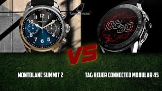 Montblanc Summit 2 vs TAG Heuer Connected Modular 45  Luxury Smartwatch Comparison [upl. by Nadabus]