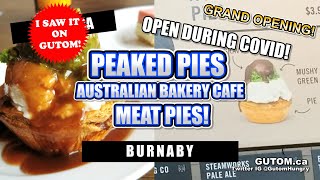 PEAKED PIES AUSTRALIAN MEAT PIES BAKERY CAFE BURNABY NOW OPEN  VANCOUVER FOOD AND TRAVEL GUIDE [upl. by Hovey]