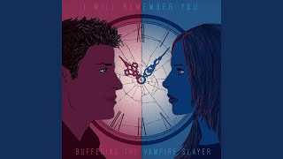 I Will Remember You Buffys Song [upl. by Notned]