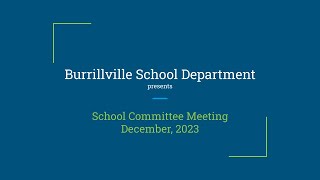 Burrillville School Committee  Regular Meeting  December 2023 [upl. by Jephum]