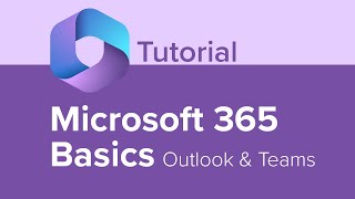 Microsoft 365 Basics Outlook and Teams Tutorial [upl. by Aicilas]