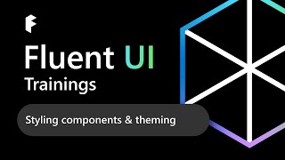 Fluent UI React Trainings Styling components amp theming [upl. by Aniv]