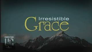 Irresistible Grace [upl. by Sheridan]