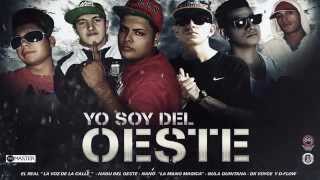 Yo Soy Del Oeste  Ray One Nagu Del Oeste Nano quotLa Mano Magicaquot Gula Quintana Dk Voyce amp D Flow [upl. by Annibo]