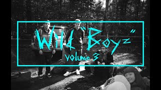 WILD BOYZ  VOLUME 3 [upl. by Cheryl]