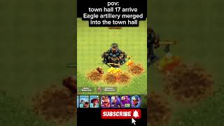 Town hall 17 arrived Eagle artillery merged into the town hall in a clash of clansclash of clans [upl. by Ettenna]