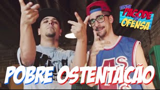 Banda Pagode da Ofensa  Pobre Ostentação Clipe Oficial [upl. by Etnuhs]