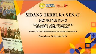 SIDANG TERBUKA SENAT DIES NATALIS KE40 FISIP UNSOED [upl. by Llessur205]