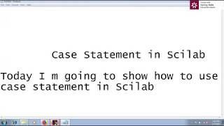 SCILAB TUTORIAL  CASE STATEMENT IN SCILAB [upl. by Eanehs688]