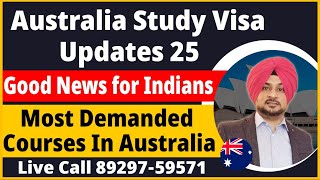 Australia Study Visa Updates 25  Au Jan amp Feb Intake 25  List of Trending Courses for Jobs amp PR [upl. by Naman]