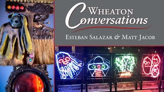 Wheaton Conversations Esteban Salazar amp Matt Jacob [upl. by Sonni]