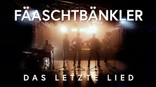 Fäaschtbänkler  Das letzte Lied [upl. by Esinned]