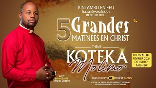 🔴MARDI 06 FEVRIER 2024 2eme JOUR DU CINQ GRANDES MATINEES EN CHRIST THEME  ¨ KOTEKA MOLIMO¨ [upl. by Sitoel490]