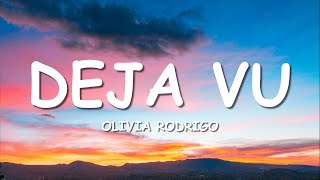 Olivia Rodrigo  deja vu Lyrics [upl. by Lledor]