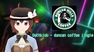 Duncan Coffee Jingle [upl. by Ayak142]