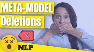 Deletions in the NLP Meta Model  How to Recover Lost Information [upl. by Aracot]